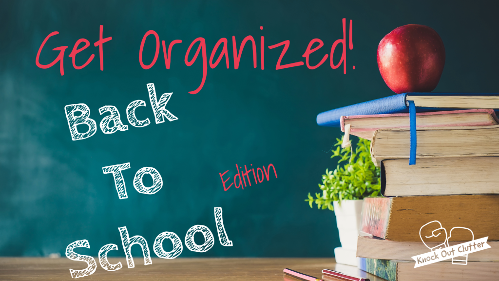 Get Organized | Back To School